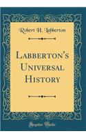 Labberton's Universal History (Classic Reprint)