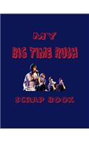 My Big Time Rush Scrap Book: Blank Pages for You to Fill