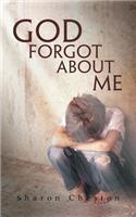 God Forgot About Me: (English)