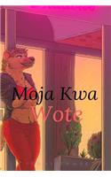 Moja Kwa Wote