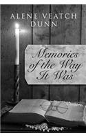 Memories of the Way It Was