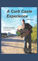 A Curb Caste Experience