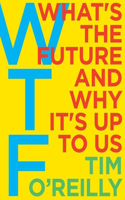 Wtf? Lib/E: What's the Future and Why It's Up to Us