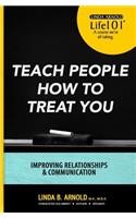 Teach People How to Treat You