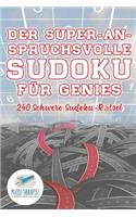 Der Super-Anspruchsvolle Sudoku für Genies 240 Schwere Sudoku-Rätsel