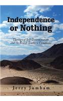 Independence or Nothing