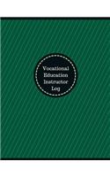 Vocational Education Instructor Log (Logbook, Journal - 126 pages, 8.5 x 11 inch: Vocational Education Instructor Logbook (Professional Cover, Large)