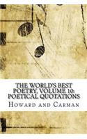 The World's Best Poetry, Volume 10: Poetical Quotations