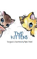 Two Kittens