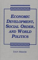 Economic Development, Social Order and World Politics