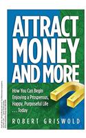 Attract Money and More