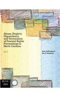 Abuse, Neglect, Dependency, and Termination of Parental Rights in North Carolina