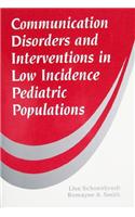 Communication Disorders and Interventions for Low Incidence Pediatric Populations