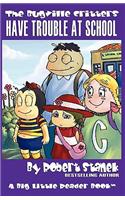 Have Trouble at School (The Bugville Critters, Lass Ladybug's Adventures Series #1)