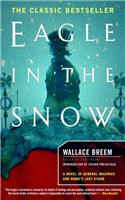 Eagle in the Snow: A Novel of General Maximus and Rome's Last Stand