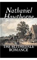 The Blithedale Romance by Nathaniel Hawthorne, Fiction, Classics, Fairy Tales, Folk Tales, Legends & Mythology