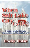 When Salt Lake City Calls