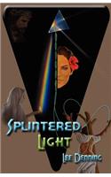 Splintered Light