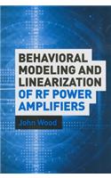 Behavioral Modeling and Linearization of RF Power Amplifiers