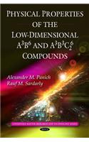 Physical Properties of the Low-Dimensional A3B6 & A3B3C62 Compounds