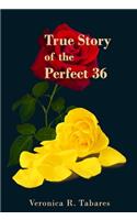 True Story of the Perfect 36