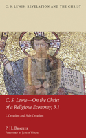 C.S. Lewis-On the Christ of a Religious Economy, 3.1