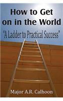 How to Get on in the World