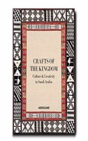 Crafts of the Kingdom: Culture and Creativity in Saudi Arabia