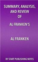 Summary, Analysis, and Review of Al Franken's Al Franken