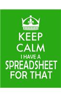 Keep Calm I Have A Spreadsheet For That notebook (Paperback, Green Cover)
