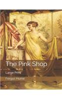 The Pink Shop: Large Print