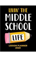 Lesson Planner 2020: Weekly and Monthly Organizer for Middle School Teachers - Teacher Agenda for Class Planning and Organizing - Week to Week Overview of Curriculum(49 2020 Teacher Planners)