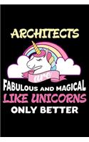 Architects Are Fabulous And Magical Like Unicorns Only Better
