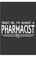 Trust Me, I'm Almost a Pharmacist