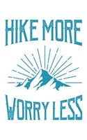 Hike More Worry Less