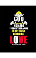 God So Love the World He Made Speech Therapist So Everyone Could Be Love