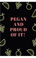 Pegan and proud of it !