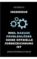 Notizbuch Ingenieur Weil Badass Problemlöser Keine Offizielle Jobbezeichnung Ist #maschinenbaustudium