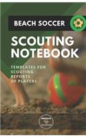 Beach Soccer. Scouting Notebook: Templates for scouting reports of players