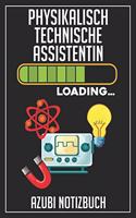 Physikalisch Technische Assistentin Loading... Azubi Notizbuch