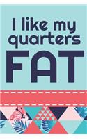 I Like My Quarters Fat: 2020 Weekly Planner For Those Who Love To Quilt