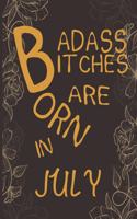 Badass Bitches Are Born In July: Funny Journal Gifs For Women, Birthday Card Alternative for Friends or Coworker (Gold Floral)