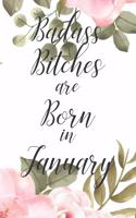 Badass Bitches are Born in January