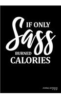 If Only Sass Burned Calories