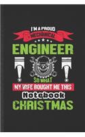 I'm a Proud Mechanical Engineer So That My Wife Bought Me This Notebook for Christmas: Blank Funny Mechanical Engineer Lined Notebook/ Journal For Future Civil Industrial Engineer, Unique Graphic Birthday Gift Classic 6x9 110 Pages