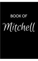 Mitchell Journal: A Gratitude Journal Notebook for Men Boys Fathers and Sons with the name Mitchell - Handsome Elegant Bold & Personalized - An Appreciation Gift - 12