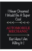 I never Dreamed I would be a super cool Automobile Mechanic But here I am killing it: Writing careers journals and notebook. A way towards enhancement