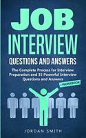 Job Interview Questions and Answers: The Complete Process for Interview Preparation! Speaking Skills and Body Language for Winning Interview + 35 Powerful Interview Questions and Answer