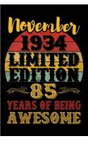 November 1934 Limited Edition 85 Years Of Being Awesome