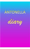 Antonella: Journal Diary - Personalized First Name Personal Writing - Letter A Blue Purple Pink Gold Effect Cover - Daily Diaries for Journalists & Writers - J